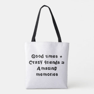 Bolso De Tela Buenos tiempos + amigos locos = recuerdos asombros