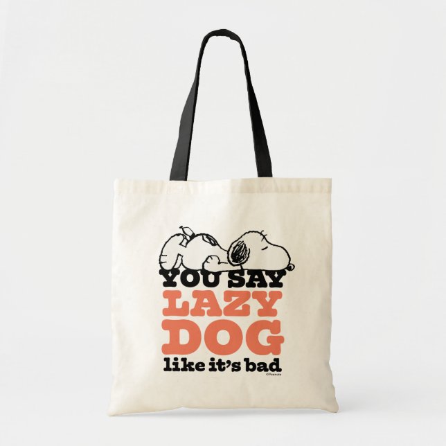 Bolso De Tela Cacahuetes | Snoopy dices Perro perezoso como malo (Frente)