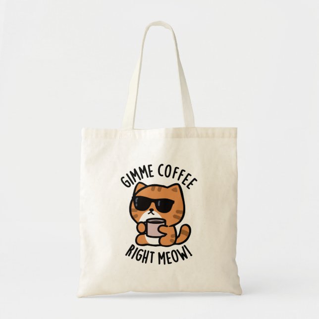 Bolso De Tela Café Gimme Derecha Meow Funny Cat Pun (Frente)