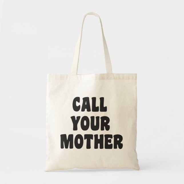 Bolso De Tela Call Your Mother Funny Humor Black and White (Frente)