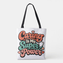 Bolso De Tela Caring Is My Superpower Nurse