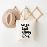 Bolso De Tela Carpe Ese Effing Diem Tote Bag<br><div class="desc">¡Carpe ese diem de los effing! Aprovecha el día con este tote que presenta la cita en un tipo de letra de pincel escrito a mano con un negro nítido. Artículos de coordinación disponibles en nuestra tienda!</div>