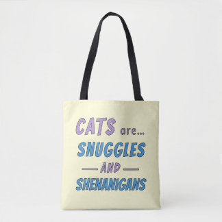 Bolso De Tela Cats are Snuggles and Shenanigans