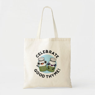 Bolso De Tela Celebra Good Thyme Funny Food Herb Pun