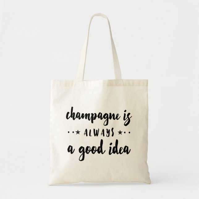 BOLSO DE TELA CHAMPÁN ES SIEMPRE UNA BUENA IDEA (Frente)
