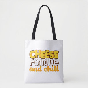 Bolso De Tela Cheese Fondue y Chill Funny and Cute