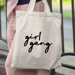 Bolso De Tela Chica Gang | Poder Chica lindo Feminismo moderno<br><div class="desc">Simple y elegante "pandilla de chicas" cita la bolsa en la moderna tipografía de escritura minimalista en negro para celebrar a las mujeres y el poder chica! Perfectamente versátil para todos los días,  una fiesta de soltera o un lindo combo de combinación para madre e hijas,  hermanas y amigos!</div>