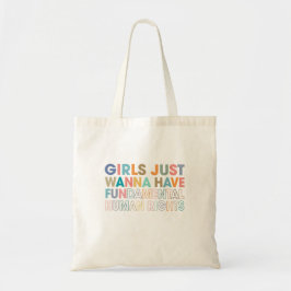 Bolso De Tela Chicas solo quieren tener derechos humanos fundame