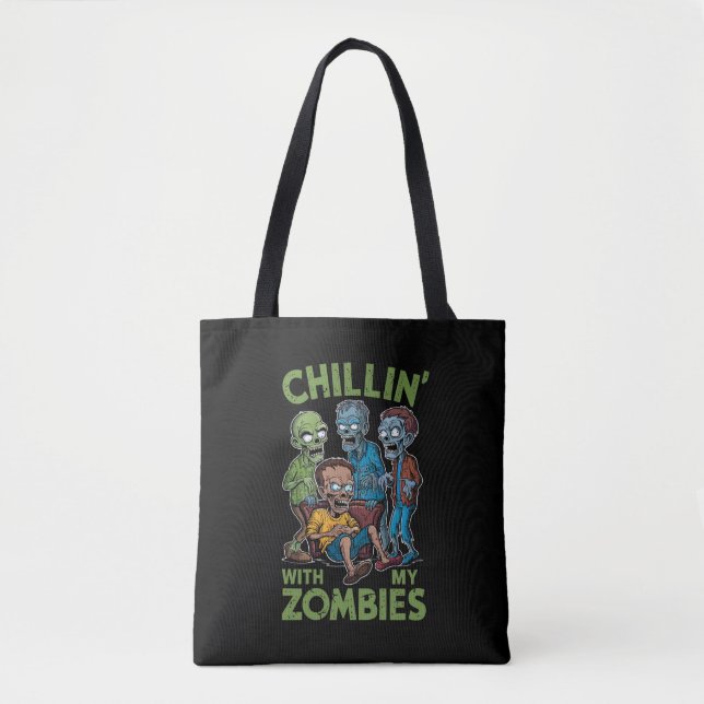 Bolso De Tela Chillin Con Mis Zombies Halloween Niños Graciosos (Anverso)
