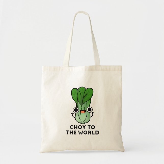 Bolso De Tela Choy To The World Funny Bok Choy Veggie Pun (Frente)