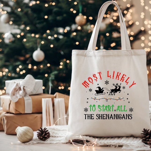 Bolso De Tela Christmas Most Likely to Start All the Shenanigans (Subido por el creador)