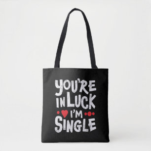 Bolso De Tela Cita divertida de citas   Tienes suerte, soy solte