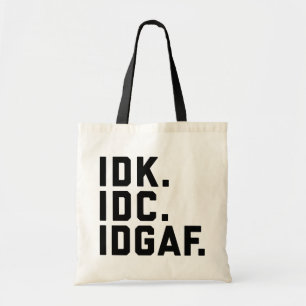Bolso De Tela Cita divertida de IDK, IDC, IDGAF