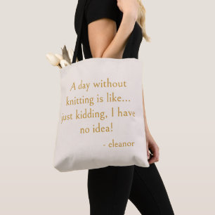 Bolso De Tela Cita divertida de tejer Personalizado nombre de te