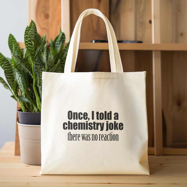 Bolso De Tela Cita divertida del profesor de química - sin reacc (Custom Tote Bag)
