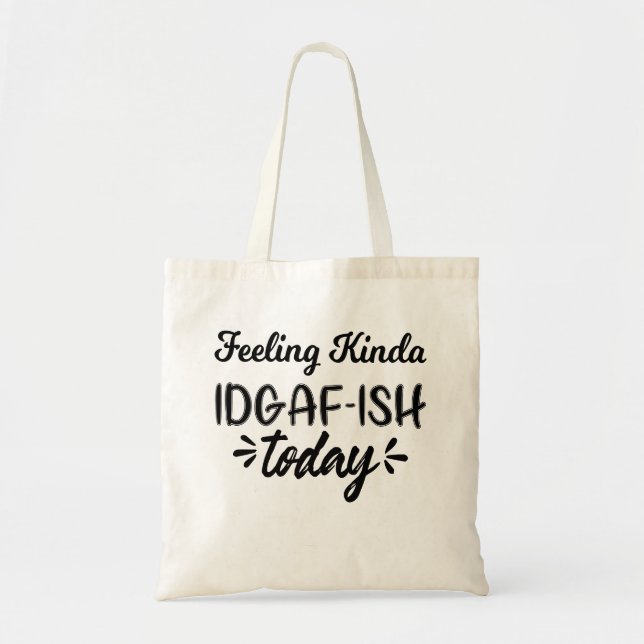 Bolso De Tela Cita divertida, sintiendo un poco de idgaf hoy (Frente)
