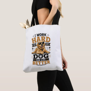 Bolso De Tela Cita Divertida Trabajo Duro Para Que Mi Perro Pued