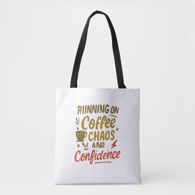 Bolso De Tela Coffee, Chaos & Confidence – Relatable Funny Quote (Anverso)