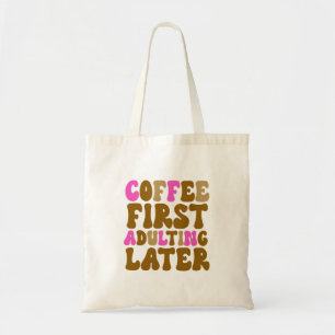 Bolso De Tela Coffee First Adulting Later Pink Brown Retro