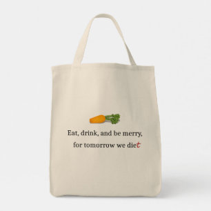 Bolso De Tela "Coma, bebe y sé moro, para mañana que dietamos"