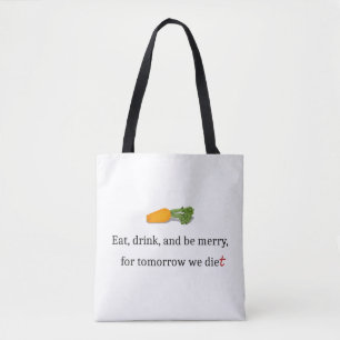 Bolso De Tela "Coma, bebe y sé moro, para mañana que dietamos"