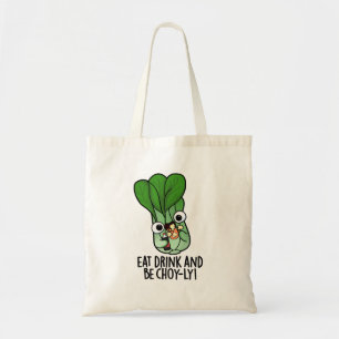 Bolso De Tela Comer Bebida Y Ser Alegre Veggie Pun