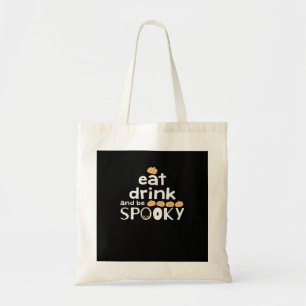Bolso De Tela Comer Bebida Y Tener Miedo Feliz Halloween Funny T