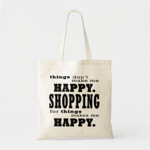 Bolso De Tela Comprar me hace feliz cita graciosa de comprar