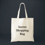 Bolso De Tela Compras secretas<br><div class="desc">El texto de esta "bolsa de compra secreta" es personalizable.</div>