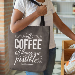 Bolso De Tela Con El Café Todas Las Cosas Son Posibles Tipografí