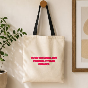 Bolso De Tela Con paciencia y pasión enseño adelante Maestro