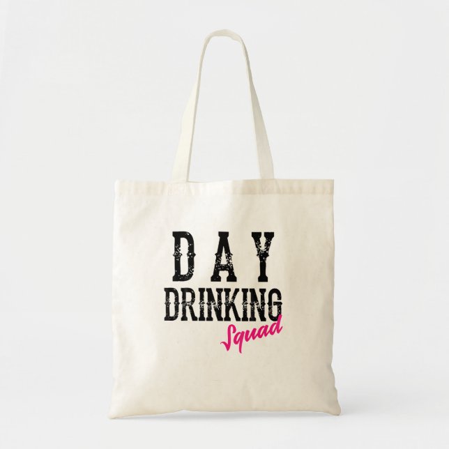 Bolso De Tela Cool Day Beber Squad Funny Alcohólico Beber Gro (Frente)