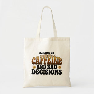 Bolso De Tela Corriendo con cafeína malas decisiones
