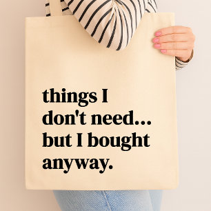 Bolso De Tela Cosas que no necesito, pero traje de todas formas