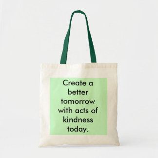 Bolso De Tela Cree una mejor mañana con actos de la amabilidad…