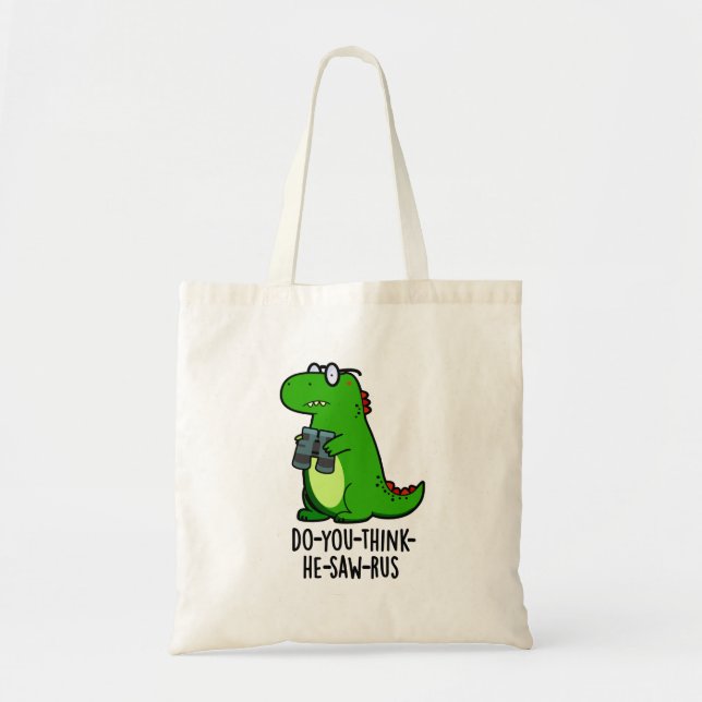Bolso De Tela ¿Crees que vio el divertido paquete de dinosaurios (Frente)