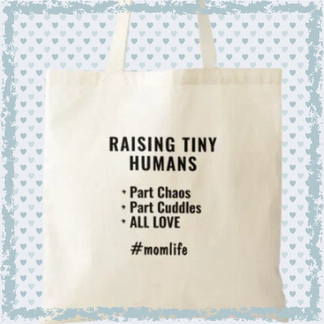 Bolso De Tela Criando a los humanos pequeños, divertido lema de  (Shop now and share the joys and challenges of motherhood!)