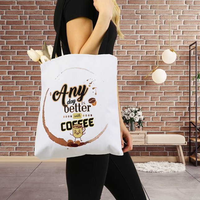 Bolso De Tela Cualquier día es mejor con Coffee Funny Coffee Quo (Subido por el creador)
