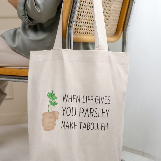 Bolso De Tela Cuando La Vida Te Da Parsley Make Tabouleh (Subido por el creador)