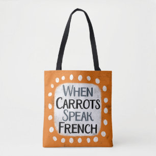 Bolso De Tela Cuando las zanahorias hablan francés tote bag