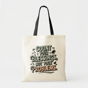 Bolso De Tela Cuenta tus bendiciones, no tus problemas