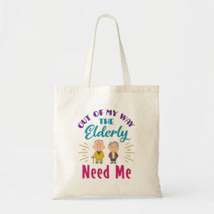 Bolso De Tela Cuidador fuera de mi camino los ancianos me necesi