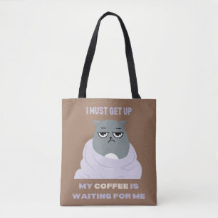 Bolso De Tela Debo levantarme, mi café me está esperando.