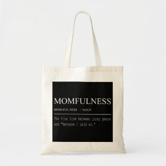Bolso De Tela Definición de Momfulness Porque Lo Dije Yo Diseño