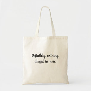 Bolso De Tela Definitivamente nada ilegal adentro aquí