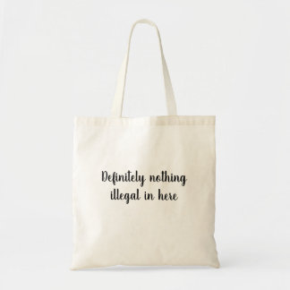 Bolso De Tela Definitivamente nada ilegal adentro aquí