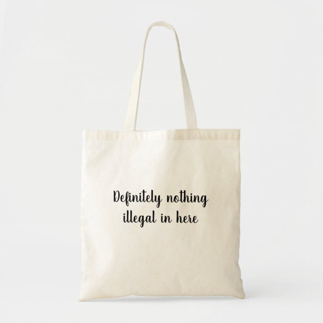 Bolso De Tela Definitivamente nada ilegal adentro aquí (Frente)