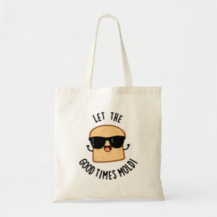 Bolso De Tela Deja que los buenos tiempos moldeen chistes divert