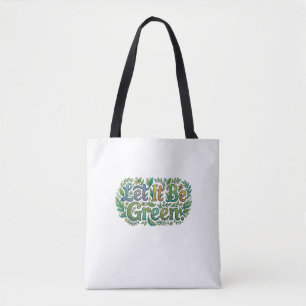 Bolso De Tela Deja que sea verde – Camiseta de tipografía ecológ