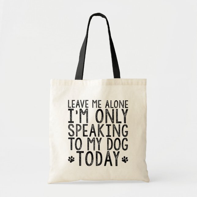 Bolso De Tela Déjeme solo, yo están hablando solamente a mi (Frente)